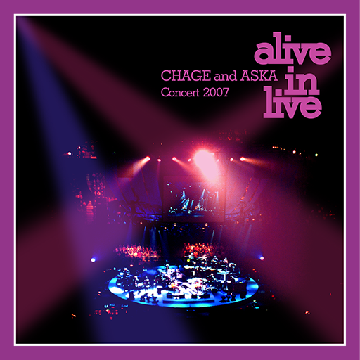 CHAGE and ASKA Concert 2007 alive in live｜DISCOGRAPHY【CHAGE and 