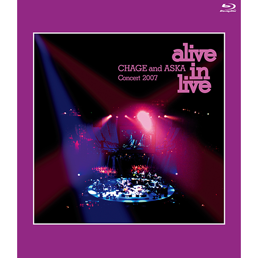 CHAGE and ASKA Concert 2007 alive in live【Blu-ray】｜DISCOGRAPHY